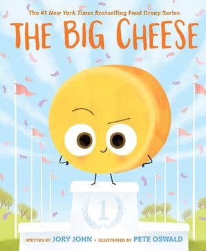 The Big Cheese : Jory John & Pete Oswald