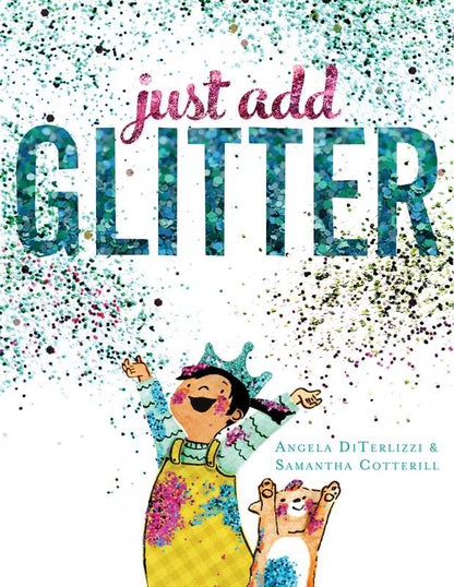 Just Add Glitter by Angela DiTerlizzi