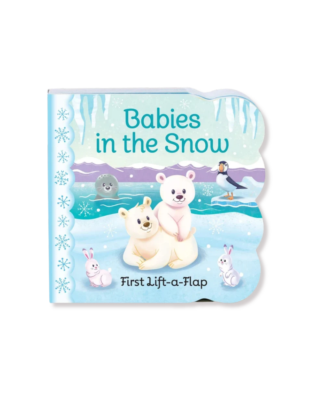 Babies in the Snow Lift-a-Flap Winter-Themed Board Book
