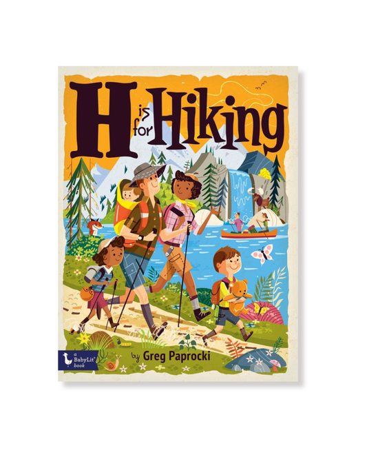 H Is for Hiking: Alphabet Board Book