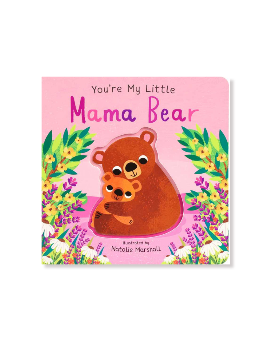 You're My Little Mama Bear