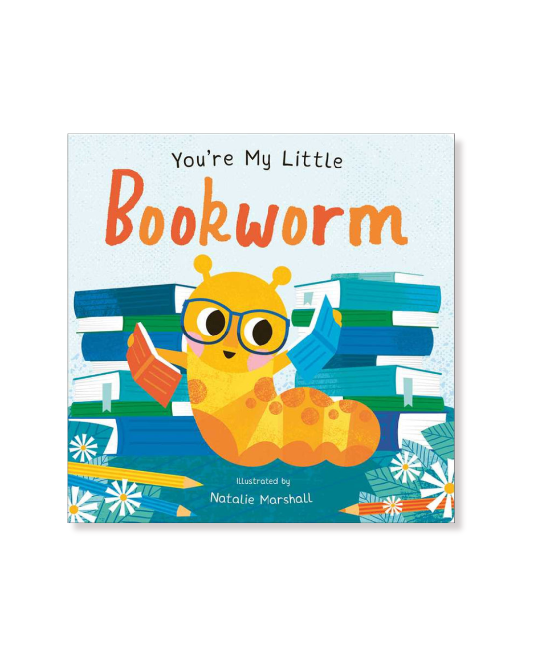 You're My Little Bookworm