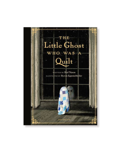 The Little Ghost Who Was A Quilt (Gift ED)