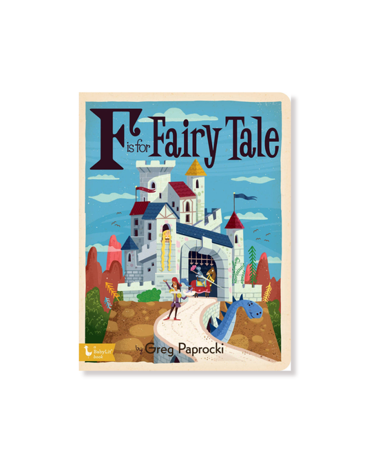 F is for Fairy Tale: Alphabet Board Book
